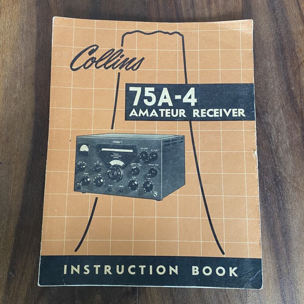 Collins Radio Company 75A-4 Amateur Receiver Instruction Book Manual Vintage